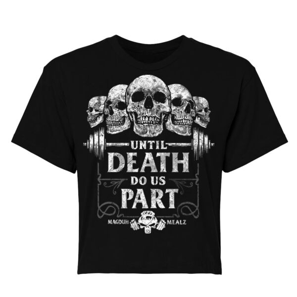 UNTIL DEATH DO US PART - WOMEN'S CROP T-SHIRT - $B27SP9$ Thumbnail