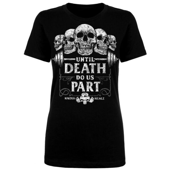 UNTIL DEATH DO US PART - WOMEN'S FITTED T-SHIRT - $B27SP9$ Thumbnail